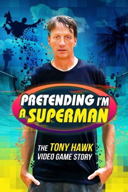 watch Pretending I'm a Superman: The Tony Hawk Video Game Story Movie online free in hd on MovieMP4