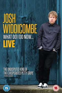 watch Josh Widdicombe: What Do I Do Now... Movie online free in hd on MovieMP4