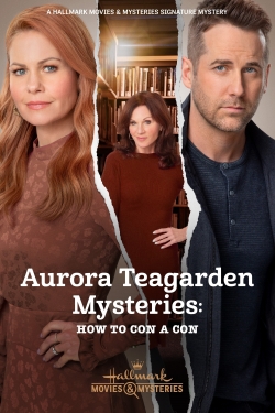 watch Aurora Teagarden Mysteries: How to Con A Con Movie online free in hd on MovieMP4