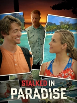 watch Stalked in Paradise Movie online free in hd on MovieMP4