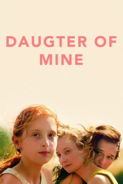 watch Daughter of Mine Movie online free in hd on MovieMP4