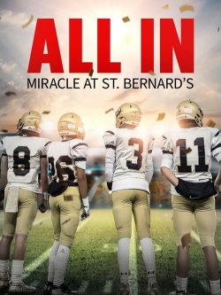 watch All In: Miracle at St. Bernard's Movie online free in hd on MovieMP4
