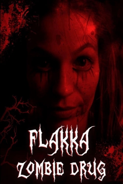 watch Flakka Zombie Drug Movie online free in hd on MovieMP4