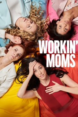 watch Workin' Moms Movie online free in hd on MovieMP4