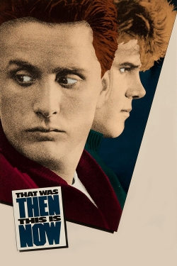 watch That Was Then... This Is Now Movie online free in hd on MovieMP4