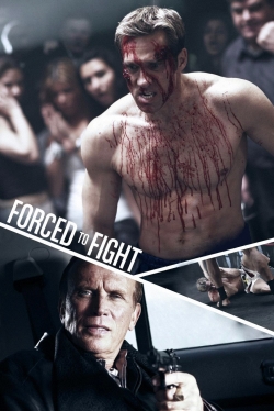 watch Forced To Fight Movie online free in hd on MovieMP4