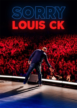 watch Louis C.K.: Sorry Movie online free in hd on MovieMP4