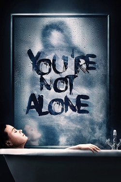 watch You're Not Alone Movie online free in hd on MovieMP4