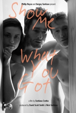 watch Show Me What You Got Movie online free in hd on MovieMP4
