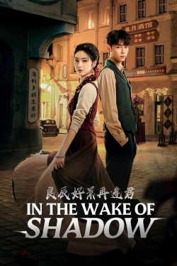 watch In the Wake of Shadow Movie online free in hd on MovieMP4