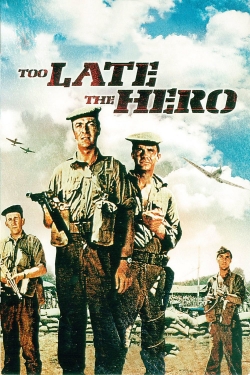 watch Too Late the Hero Movie online free in hd on MovieMP4