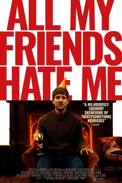watch All My Friends Hate Me Movie online free in hd on MovieMP4