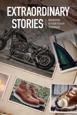 watch Extraordinary Stories Behind Everyday Things Movie online free in hd on MovieMP4