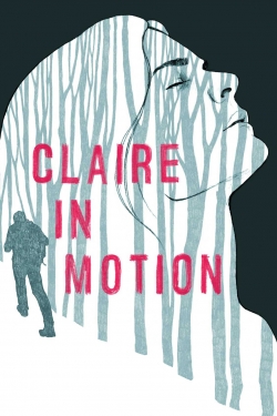 watch Claire in Motion Movie online free in hd on MovieMP4