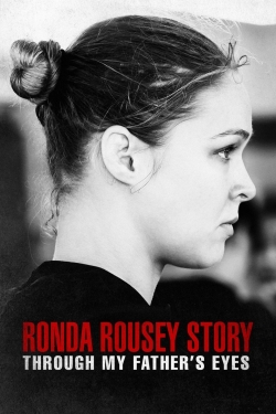 watch The Ronda Rousey Story: Through My Father's Eyes Movie online free in hd on MovieMP4