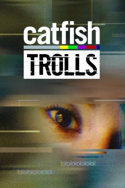 watch Catfish: Trolls Movie online free in hd on MovieMP4