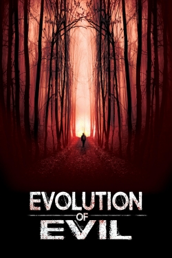 watch Evolution of Evil Movie online free in hd on MovieMP4