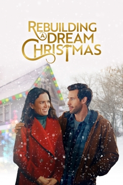 watch Rebuilding a Dream Christmas Movie online free in hd on MovieMP4