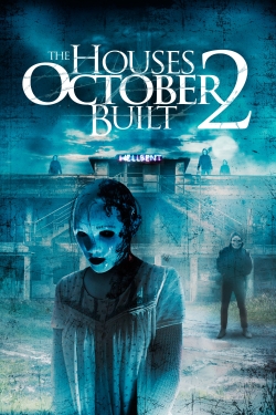 watch The Houses October Built 2 Movie online free in hd on MovieMP4