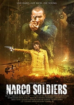 watch Narco Soldiers Movie online free in hd on MovieMP4
