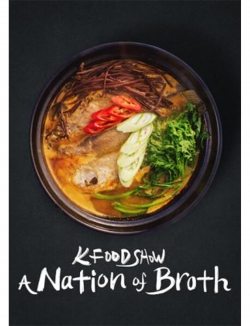 watch K Food Show: A Nation of Broth Movie online free in hd on MovieMP4