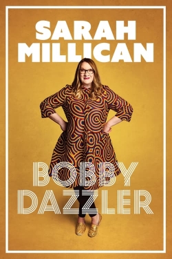 watch Sarah Millican: Bobby Dazzler Movie online free in hd on MovieMP4