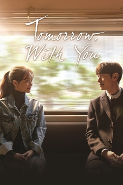 watch Tomorrow with You Movie online free in hd on MovieMP4