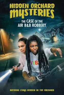 watch Hidden Orchard Mysteries: The Case of the Air B and B Robbery Movie online free in hd on MovieMP4