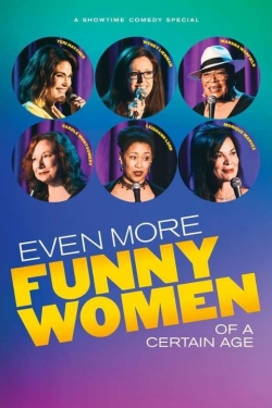 watch Even More Funny Women of a Certain Age Movie online free in hd on MovieMP4