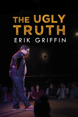 watch Erik Griffin: The Ugly Truth Movie online free in hd on MovieMP4