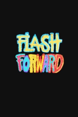 watch Flash Forward Movie online free in hd on MovieMP4