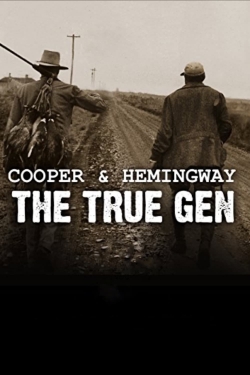 watch Cooper and Hemingway: The True Gen Movie online free in hd on MovieMP4
