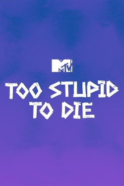 watch Too Stupid to Die Movie online free in hd on MovieMP4
