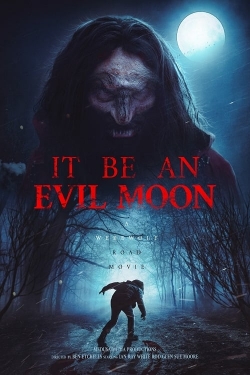 watch It Be an Evil Moon Movie online free in hd on MovieMP4