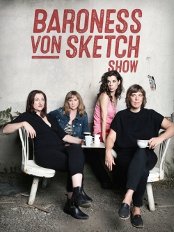 watch Baroness von Sketch Show Movie online free in hd on MovieMP4