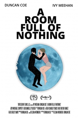 watch A Room Full of Nothing Movie online free in hd on MovieMP4