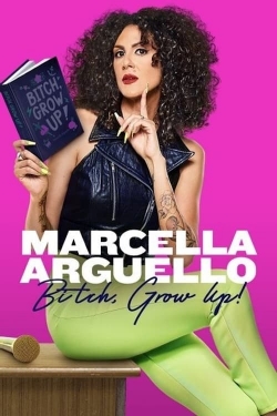 watch Marcella Arguello: Bitch, Grow Up! Movie online free in hd on MovieMP4