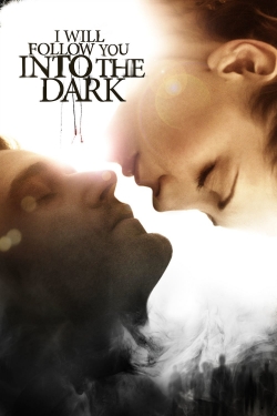 watch I Will Follow You Into the Dark Movie online free in hd on MovieMP4