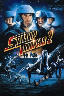 watch Starship Troopers 2: Hero of the Federation Movie online free in hd on MovieMP4