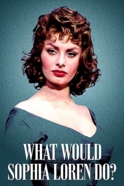watch What Would Sophia Loren Do? Movie online free in hd on MovieMP4