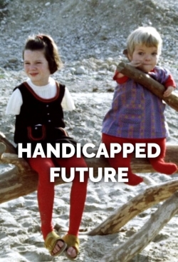 watch Handicapped Future Movie online free in hd on MovieMP4