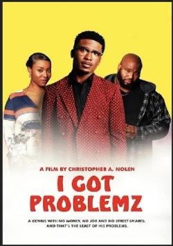 watch I Got Problemz Movie online free in hd on MovieMP4
