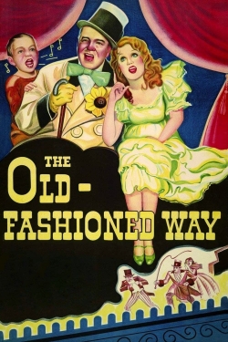 watch The Old-Fashioned Way Movie online free in hd on MovieMP4