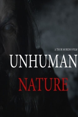 watch Unhuman Nature Movie online free in hd on MovieMP4