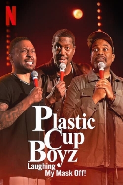 watch Plastic Cup Boyz: Laughing My Mask Off! Movie online free in hd on MovieMP4