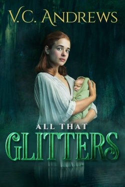 watch V.C. Andrews' All That Glitters Movie online free in hd on MovieMP4