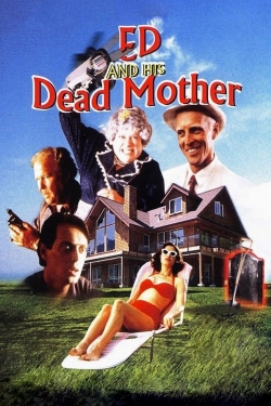 watch Ed and His Dead Mother Movie online free in hd on MovieMP4