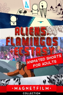 watch Aliens, Flamingos & Ecstasy - Animated Shorts for Adults Movie online free in hd on MovieMP4