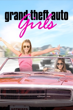 watch Grand Theft Auto Girls Movie online free in hd on MovieMP4