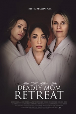 watch Deadly Mom Retreat Movie online free in hd on MovieMP4